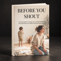BEFORE YOU SHOUT